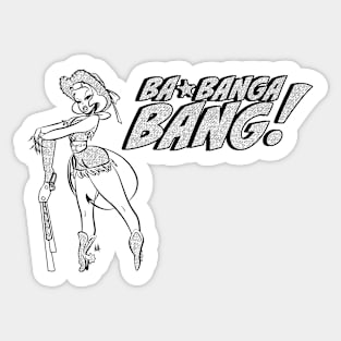 Ba-Bang-Bang! Cowgirl BW Edition Sticker